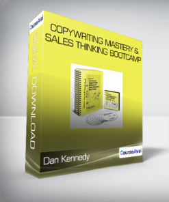 Dan Kennedy - Copywriting Mastery & Sales Thinking Bootcamp