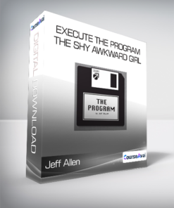 Jeff Allen - Execute the program - The Shy Awkward Girl