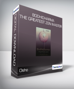 Osho - Bodhidharma - The Greatest Zen Master
