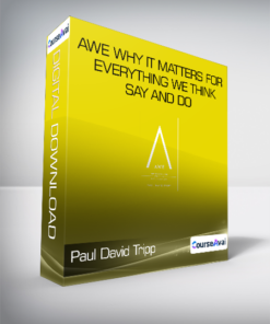 Paul David Tripp - Awe Why It Matters for Everything We Think - Say and Do