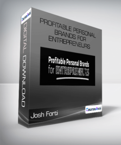 Josh Forti - Profitable Personal Brands for Entrepreneurs