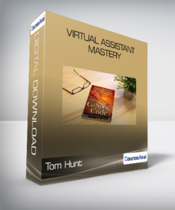 Tom Hunt - Virtual Assistant Mastery