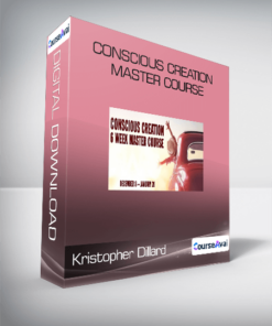Kristopher Dillard - Conscious Creation Master Course
