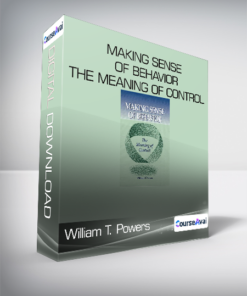 William T. Powers - Making Sense of Behavior - The Meaning of Control