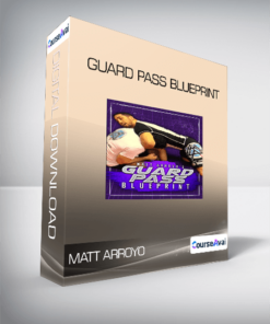 Matt Arroyo - Guard Pass Blueprint