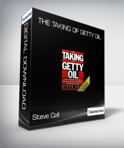 Steve Coll - The Taking of Getty Oil