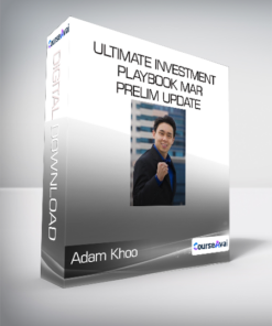 Adam Khoo - Ultimate Investment Playbook Mar Prelim Update