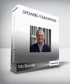 Mo Bunnell - GrowBIG Foundations