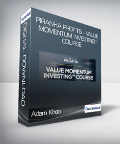 Adam Khoo - Piranha Profits - Value Momentum Investing™ Course