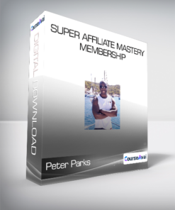 Peter Parks - Super Affiliate Mastery Membership