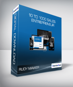 Rudy Mawer - 10 to 1000 Sales Entrepreneur