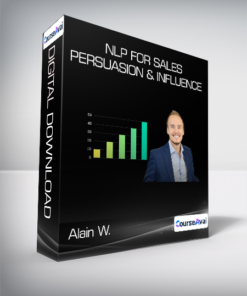 Alain W. - NLP For Sales - Persuasion & Influence