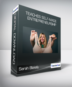 Sarah Blakely - Teaches Self-Made Entrepreneurship