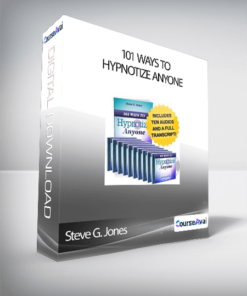 Steve G. Jones - 101 Ways to Hypnotize Anyone