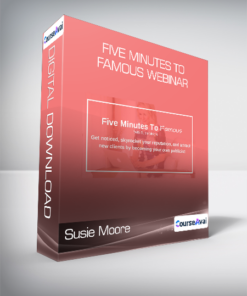 Susie Moore - Five Minutes to Famous Webinar