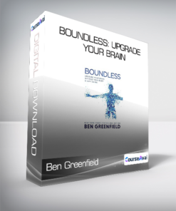 Ben Greenfield - Boundless: Upgrade Your Brain