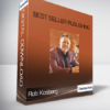 Rob Kosberg - Best Seller Publishing