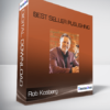 Rob Kosberg - Best Seller Publishing