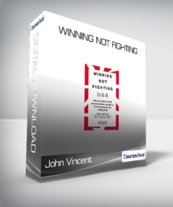 John Vincent - Winning Not Fighting