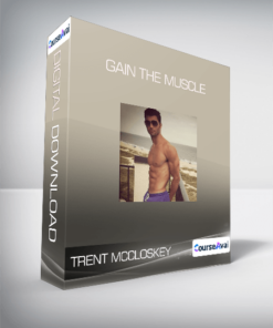 Trent McCloskey - Gain The Muscle