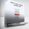 Judy Robinett - How to Be a Power Connector