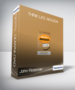 John Rossman - Think Like Amazon