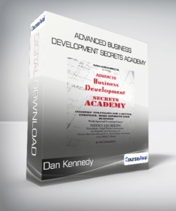 Dan Kennedy - Advanced Business Development Secrets Academy