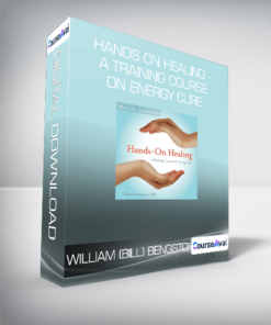 William (Bill) Bengston - Hands on Healing - A Training Course on Energy Cure