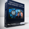 Blog Mastery - How to Make
