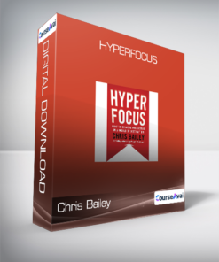 Chris Bailey - Hyperfocus