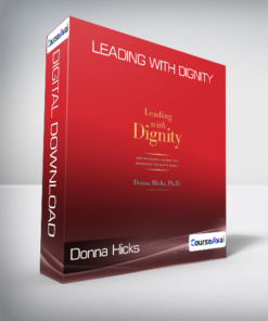 Donna Hicks - Leading with Dignity