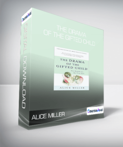 Alice Miller - The Drama Of The Gifted Child