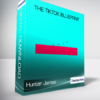 Hunter James - The TikTok Blueprint