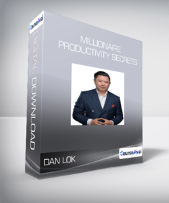 Dan Lok - Millionaire Productivity Secrets