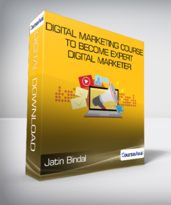 Jatin Bindal - Digital Marketing Course to become Expert Digital Marketer