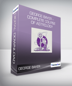 George Bayer - Complete Course of Astrology