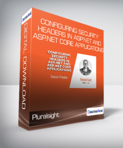 Pluralsight - Configuring Security Headers in ASP.NET and ASP.NET Core Applications