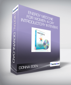 Donna Eden - Energy Medidne for Women 4-Day Introductory Intensive