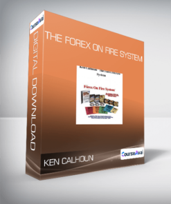 Ken Calhoun - The Forex On Fire System