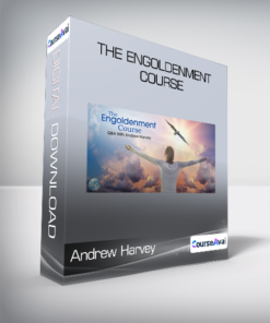 Andrew Harvey - The Engoldenment Course