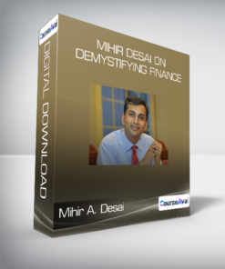 Mihir A. Desai - Mihir Desai on Demystifying Finance
