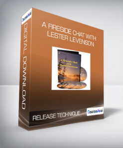 Release Technique - A Fireside Chat With Lester Levenson