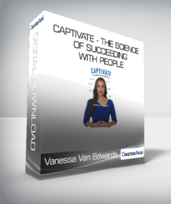 Vanessa Van Edwards - Captivate - The Science of Succeeding with People