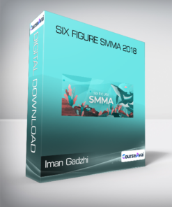 Iman Gadzhi - Six Figure SMMA 2018