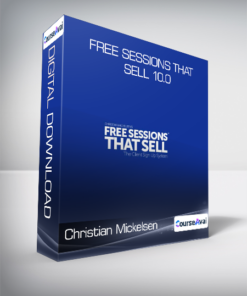 Christian Mickelsen - Free Sessions That Sell 10.0