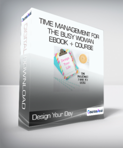 Design Your Day - Time Management for the Busy Woman EBOOK + Course