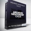 Jay Morrison Academy - Archived Mentorship Calls