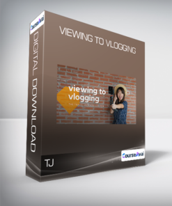 TJ - Viewing to Vlogging