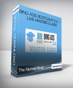 The Nomad Brad - Bing Ads Bootcamp 2 0 + Live Master Class