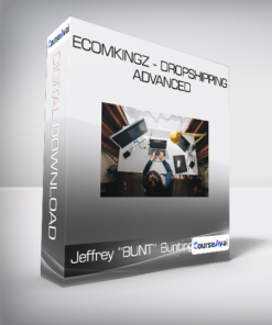 Jeffrey "BUNT" Bunting - EcomKingz - Dropshipping ADVANCED